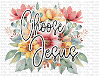 Choose Jesus - Waterslide, Sublimation Transfers