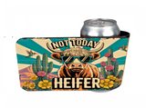 Not Today Heifer - 12 oz Can Holders & Slap Wrap - Sublimation Transfers