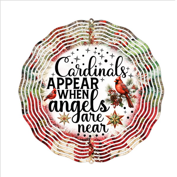 Cardinals Appear When Angels Are Near - Wind Spinner - Sublimation Transfers