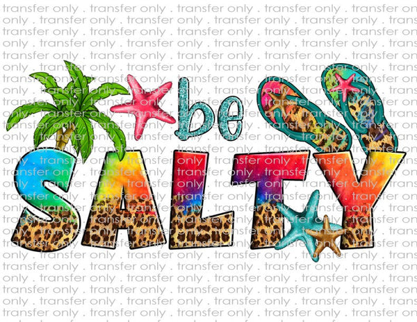 Be Salty - Waterslide, Sublimation Transfers