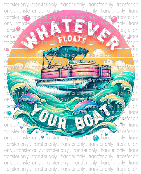 Whatever Floats Your Boat - Waterslide, Sublimation Transfers