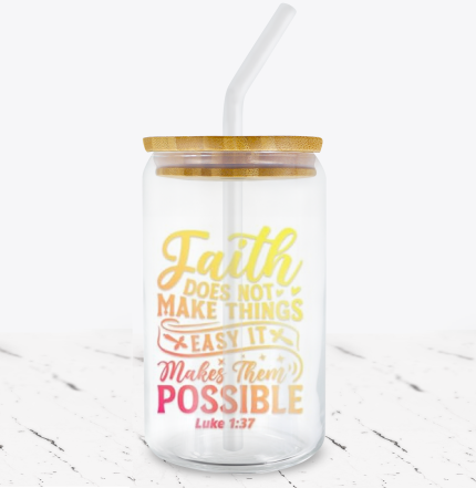 Faith Does Not Make Things Easy, It Makes Them Possible -  UV DTF Decals