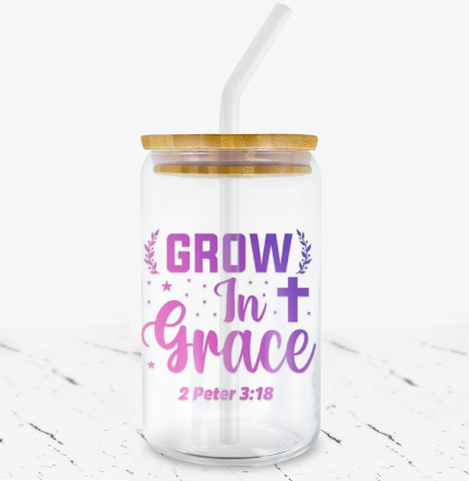 Grow In Grace -  UV DTF Decals