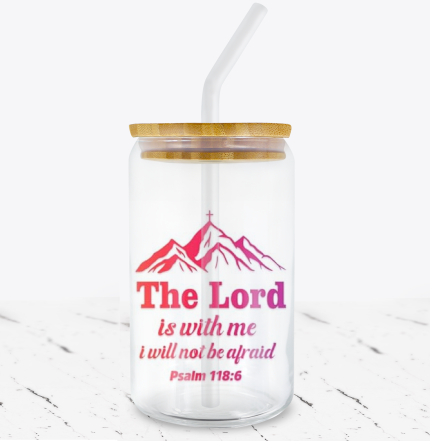 The Lord Is With Me, I Will Not Be Afraid -  UV DTF Decals
