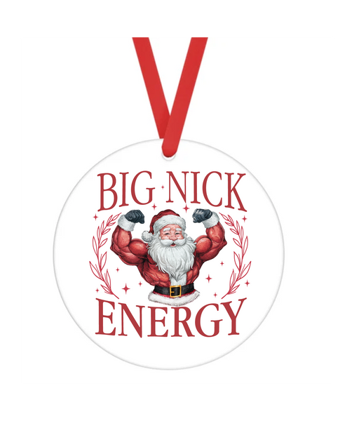 Big Nick Energy - Bad Christmas - Christmas Ornament -  UV DTF Decals