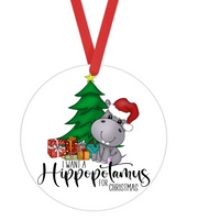 I Want A Hippopotamus for Christmas - Christmas Ornament -  UV DTF Decals