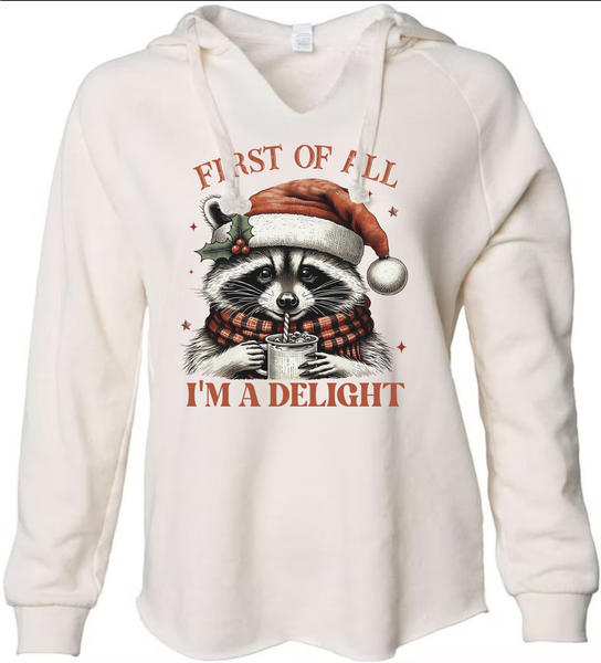 First Of All, I'm A Delight - DTF Transfer