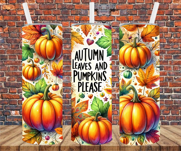 Autumn Leaves & Pumpkins Please - Tumbler Wrap - Vinyl Transfers