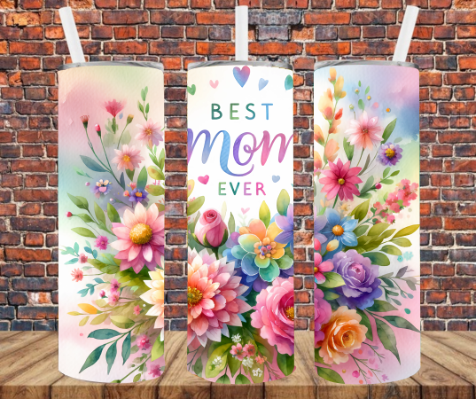 Best Mom Ever - Tumbler Wrap - Sublimation Transfers