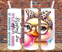 Can't Ruffle My Feathers - Tumbler Wrap - Sublimation Transfers
