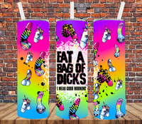 Eat A Bag Of Dicks, I Mean Good Morning - Tumbler Wrap Vinyl Transfers