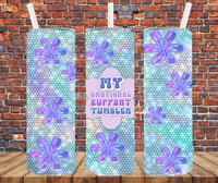 My Emotional Support Tumbler - Tumbler Wrap - Sublimation Transfers