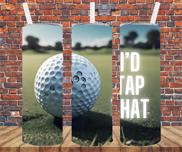 I'd Tap That Golf - Tumbler Wrap - Sublimation Transfers