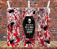 You Had Me At We'll Make It Look Like An Accident - Tumbler Wrap - Sublimation Transfers