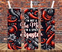 I'm Not A Hot Mess, I'm A Spicy Disaster - Tumbler Wrap - Sublimation Transfers