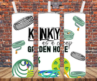 Kinky As A Cheap Garden Hose - Tumbler Wrap - Vinyl Transfers