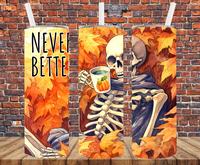 Never Better - Tumbler Wrap - Vinyl Transfers