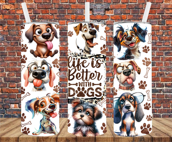 Life Is Better With Dogs - Tumbler Wrap - Sublimation Transfers