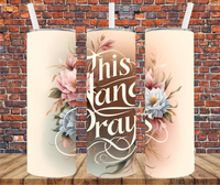 This Nana Prays - Tumbler Wrap - Sublimation Transfers