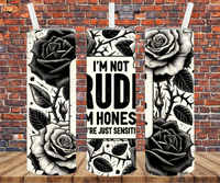 I'm Not Rude. I'm Honest. And You're Just Sensitive. - Tumbler Wrap - Sublimation Transfers