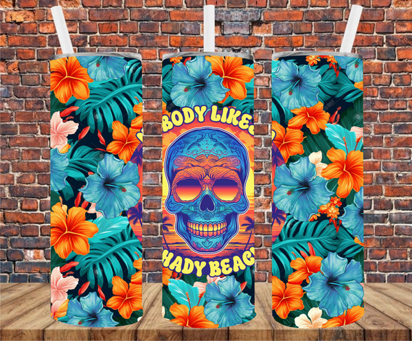 Nobody Likes A Shady Beach - Tumbler Wrap - Sublimation Transfer