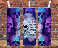 I Like Murder Shows, Comfy Clothes & Maybe 3 People - Tumbler Wrap - Sublimation Transfer