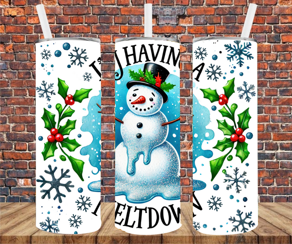 I'm Having A Meltdown - Tumbler Wrap - Sublimation Transfers