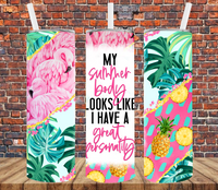 My Summer Body Looks Like I Have A Great Personality - Tumbler Wrap Sublimation Transfers