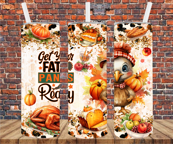 Get Your Fat Pants Ready - Tumbler Wrap - Sublimation Transfers