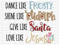 Dance like Frosty, Love Like Jesus - Waterslide, Sublimation Transfers