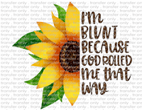 Sunflower God Rolled That Way - Waterslide, Sublimation Transfers