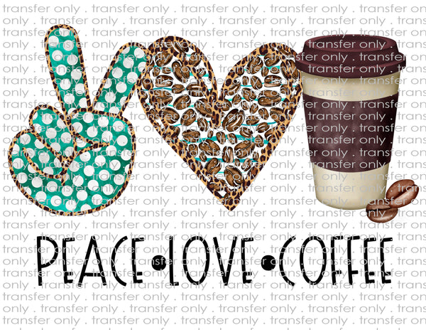 Peace Love Coffee - Waterslide, Sublimation Transfers