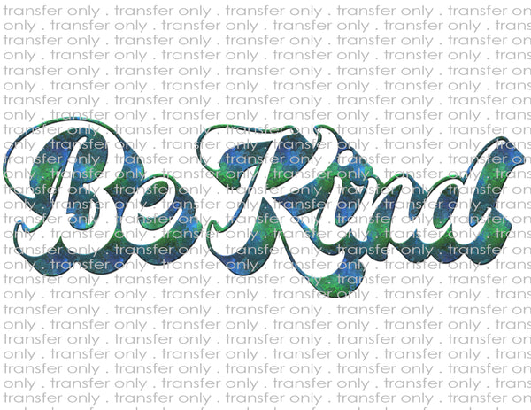 Be Good - Waterslide, Sublimation Transfers