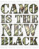 Camo Is The New Black - Waterslide, Sublimation Transfers