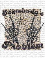 Somebody's Problem - Waterslide, Sublimation Transfers