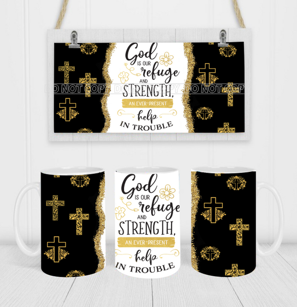 God Is Our Refuge - Coffee Mug Wrap - Sublimation Transfers