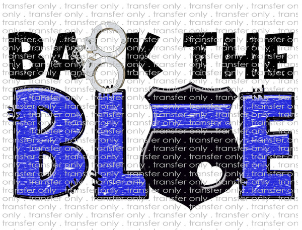 Back the Blue - Waterslide, Sublimation Transfers