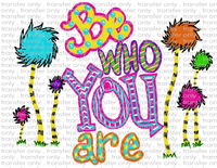 Be Who You Are - Waterslide, Sublimation Transfers