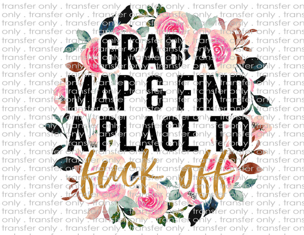 Grab a Map F Off - Waterslide, Sublimation Transfers