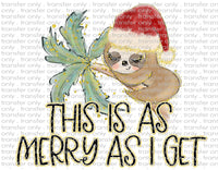 Merry as it Gets Sloth - Waterslide, Sublimation Transfers