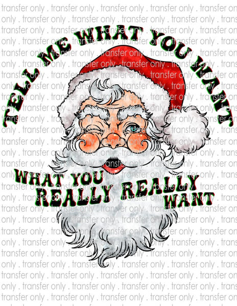 Tell Me What You Want Santa Color - Waterslide, Sublimation Transfers