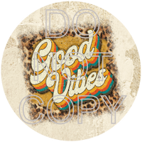 Good Vibes - Round Template Transfers for Coasters