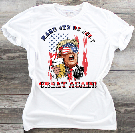 Make the 4th of July Great Again - DTF Transfer