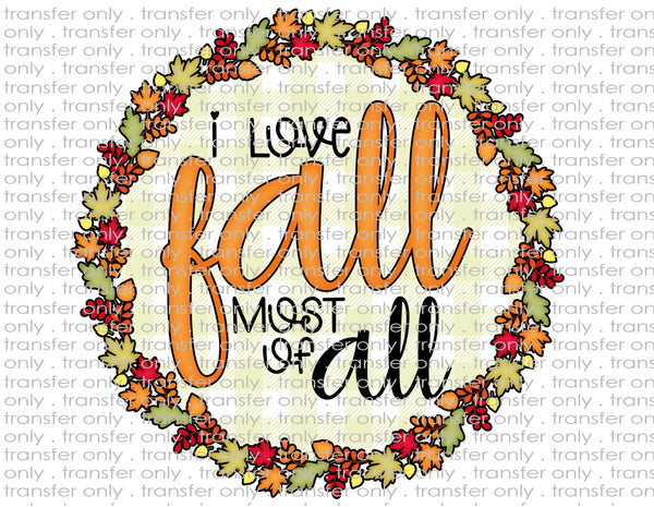 I Love Fall Most of All Wreath - Waterslide, Sublimation Transfers