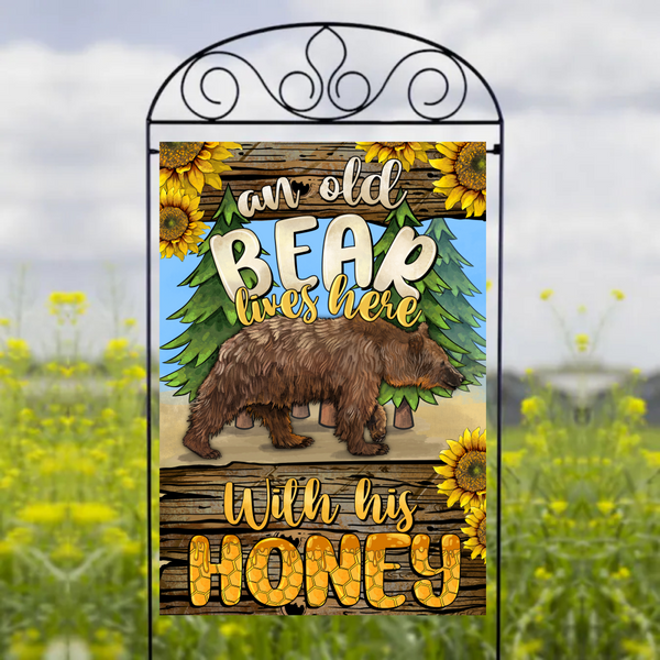 An Old Bear Lives Here With His Honey - Garden Flag Sublimation Transfers