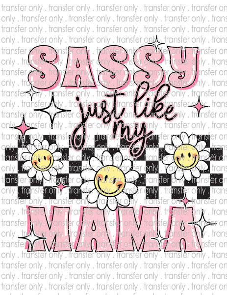 Sassy Just Like My Mama - Waterslide, Sublimation Transfers