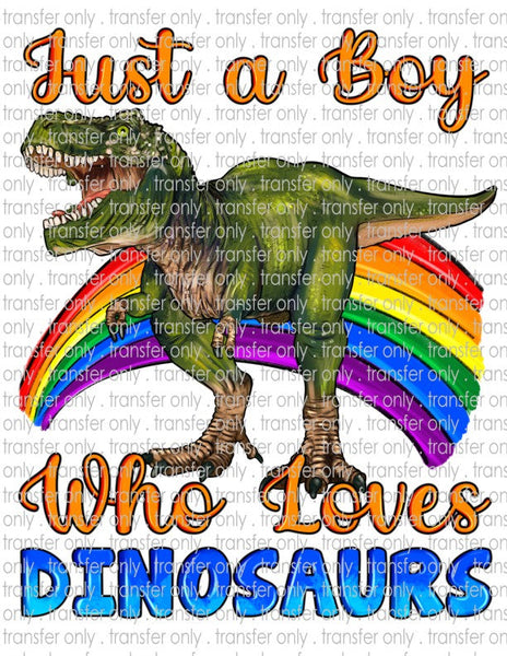 Just a Boy Who Loves Dinosaurs - Waterslide, Sublimation Transfers