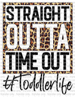 Straight Outta Timeout #toddlerlife - Waterslide, Sublimation Transfers