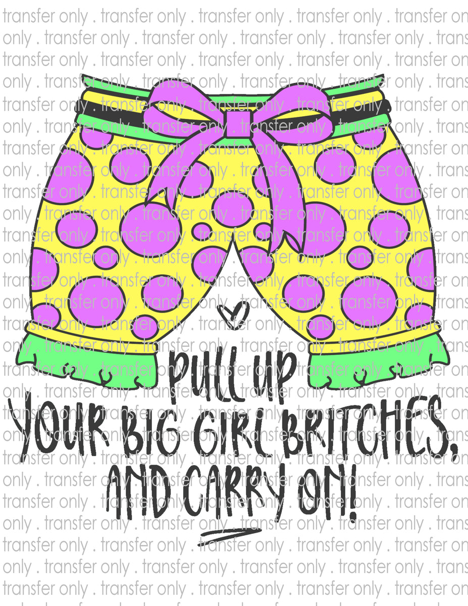 Big Girl Britches Waterslide, Sublimation Transfers Crafty Bucks