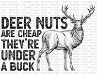Deer Nuts Are Cheap - Waterslide, Sublimation Transfers